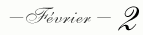 —Février— 2